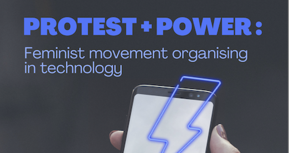 Protest+Power: Feminist movement organising in technology