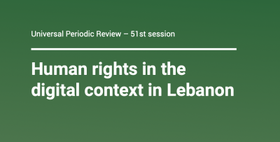 image linking to Universal Periodic Review 51st session – Joint stakeholder report: Human rights in the digital context in Lebanon