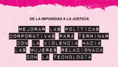  image linking to De la impunidad a la justicia: mejorar las soluciones corporativas para terminar con la violencia hacia las mujeres relacionada con la tecnología - Resumen 
