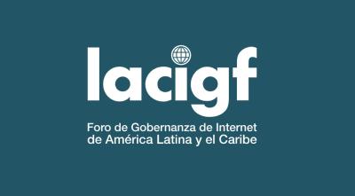 Imagen en la que se lee LACIGF y el nombre completo del evento: Foro de Gobernanza de Internet de América Latina y el Caribe.